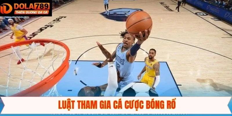 Luật cá cược bóng rổ tại Dola789