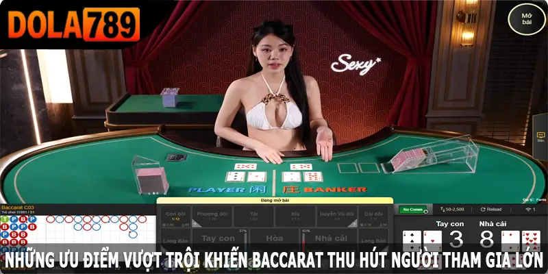 Những ưu điểm vượt trội khiến baccarat thu hút người tham gia lớn