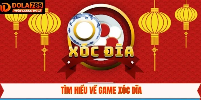 Giới thiệu trò chơi xóc dĩa Dola789